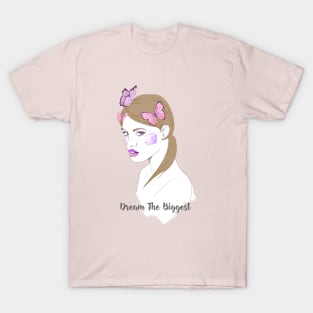 Dream The Biggest Girl T-Shirt